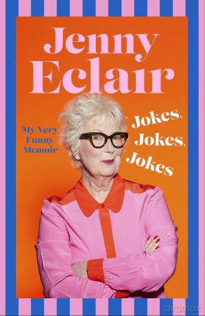 Jokes, Jokes, Jokes: My Very Funny Memoir - Jenny Eclair [KSIĄŻKA]