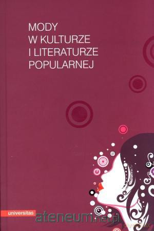 Mody w kulturze i literaturze popularnej [KSĄŻKA]