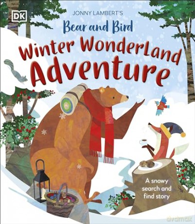 Jonny Lambert's Bear and Bird Winter Wonderland Adventure: A Snowy Search and Find Story (The Bear and the Bird) - Jonny Lambert [KSIĄŻKA]
