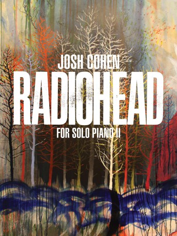 Josh Cohen: Radiohead for Solo Piano II - Radiohead [KSIĄŻKA]
