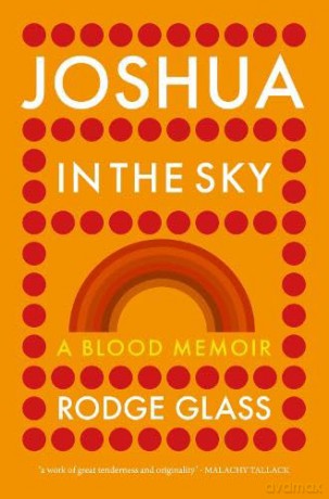 Joshua in the Sky: A Blood Memoir - Rodge Glass [KSIĄŻKA]