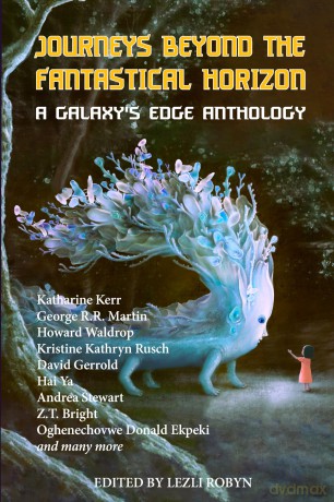 Journeys Beyond the Fantastical Horizon: A Galaxy's Edge Anthology: 1 - Andrea G. Stewart [KSIĄŻKA]