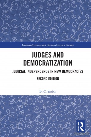 Judges and Democratization: Judicial Independence in New Democracies (Democratization and Autocratization Studies) - B. C. Smith [KSIĄŻKA]