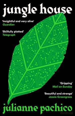 Jungle House: 'A brilliant AI mystery' the Bookseller - Julianne Pachico [KSIĄŻKA]
