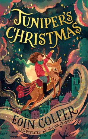 Juniper's Christmas: A heartwarming, illustrated festive children's story from the bestselling author of Artemis Fowl - an instant New York Times bestseller - Eoin Colfer [KSIĄŻKA]