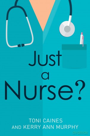Just a Nurse - Toni Caines [KSIĄŻKA]