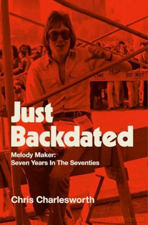 Just Backdated: Melody Maker: Seven Years In The Seventies - Chris Charlesworth [KSIĄŻKA]
