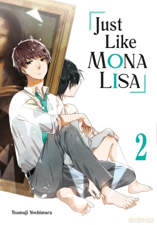 Just Like Mona Lisa 02 - Tsumuji Yoshimura [KOMIKS]