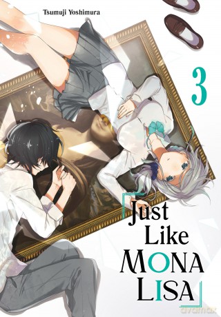 Just Like Mona Lisa 03 - Tsumuji Yoshimura [KOMIKS]
