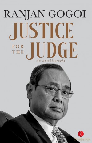 Justice for the Judge: An Autobiography - Ranjan Gogoi [KSIĄŻKA]
