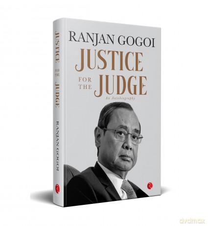 Justice for the Judge: An Autobiography - Ranjan Gogoi [KSIĄŻKA]