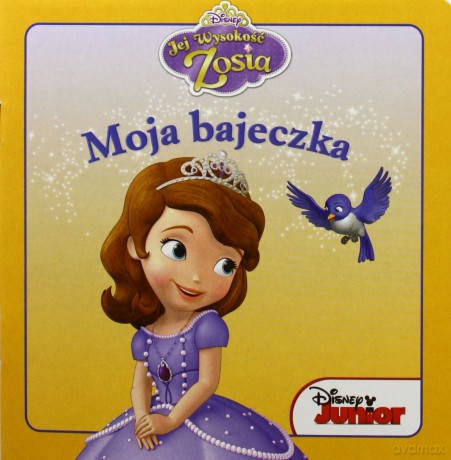 Moja bajeczka - Jej wysokość Zosia. [KSĄŻKA]