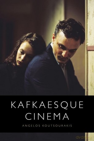 Kafkaesque Cinema - Angelos Koutsourakis [KSIĄŻKA]