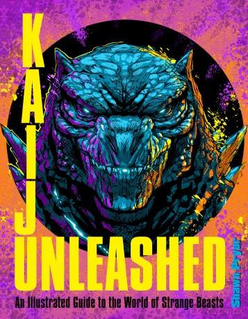 Kaiju Unleashed: An Illustrated Guide to the World of Strange Beasts - Shawn Pryor [KSIĄŻKA]