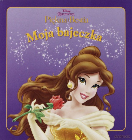 Moja bajeczka - Piękna i bestia. [KSĄŻKA]