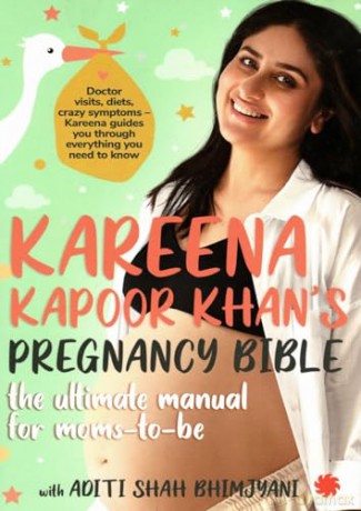 Kareena Kapoor Khan's Pregnancy Bible:: The ultimate manual for moms-to-be - Aditi Shah Bhimjyani [KSIĄŻKA]