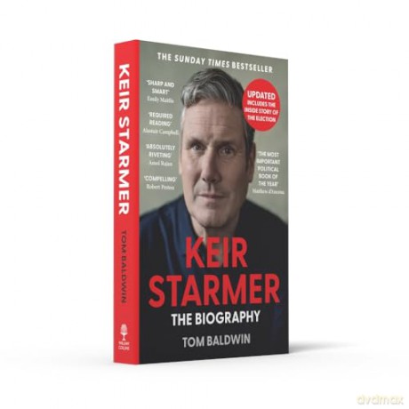 Keir Starmer: The Sunday Times Bestselling Biography of The New Labour Prime Minister, The Essential Political Must Read After The 2024 UK General Election - Tom Baldwin [KSIĄŻKA]