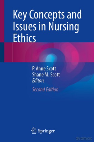 Key Concepts and Issues in Nursing Ethics - P. Anne Scott [KSIĄŻKA]