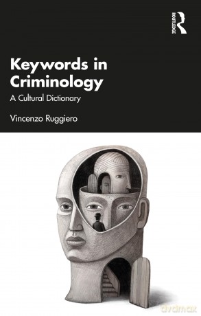 Keywords in Criminology: A Cultural Dictionary - Vincenzo Ruggiero [KSIĄŻKA]