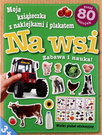 Moja ks. z naklejkami i plakatem - Na wsi [KSĄŻKA]