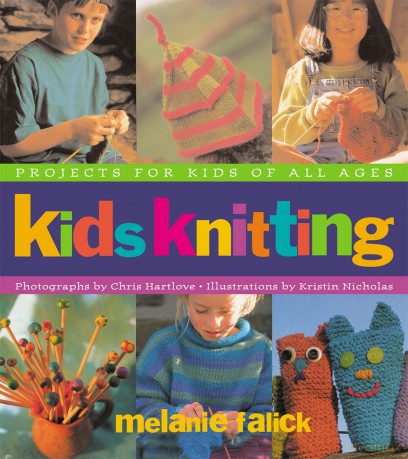 Kids Knitting: Projects for Kids of all Ages - Melanie Falick [KSIĄŻKA]