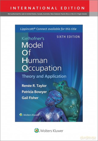 Kielhofner's Model of Human Occupation (Lippincott Connect) - Dr. Renee Taylor Ph.D. [KSIĄŻKA]