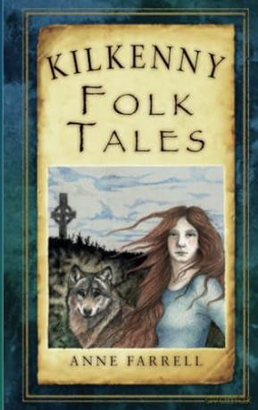 Kilkenny Folk Tales - Anne Farrell [KSIĄŻKA]