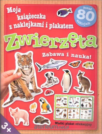 Moja ks. z naklejkami i plakatem - Zwierzęta [KSĄŻKA]