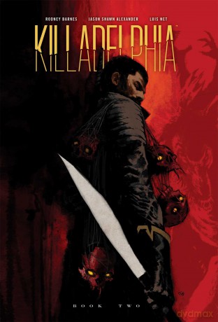 Killadelphia Deluxe Edition Book Two (Killadelphia, 2) - Rodney Barnes [KSIĄŻKA]