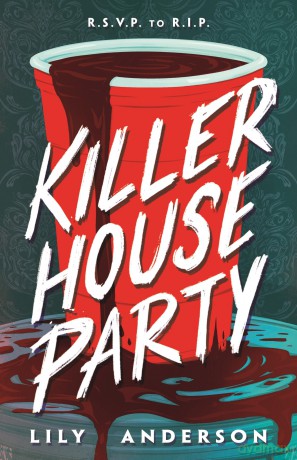 Killer House Party - Lily Anderson [KSIĄŻKA]