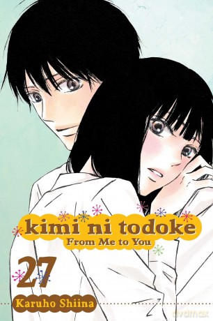 Kimi ni Todoke: From Me to You, Vol. 27 (Volume 27) - Karuho Shiina [KSIĄŻKA]