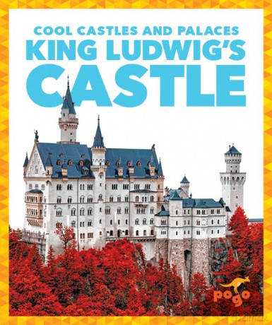 King Ludwig's Castle (Cool Castles and Palaces) - Clara Benington [KSIĄŻKA]