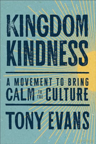 Kingdom Kindness: A Movement to Bring Calm to the Culture - Tony Evans [KSIĄŻKA]