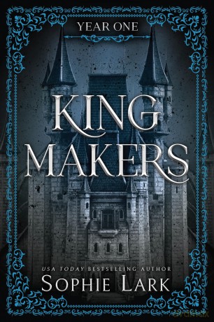 Kingmakers Year One: A Spicy Friends to Lovers Dark College Romance (Kingmakers Book 1) - Sophie Lark [KSIĄŻKA]