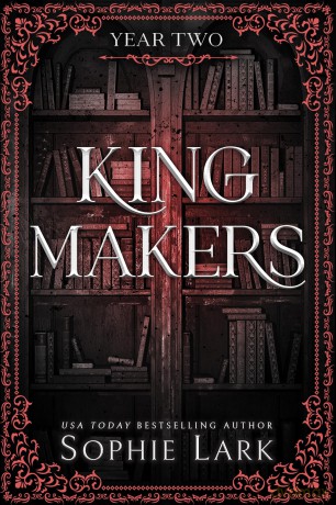 Kingmakers Year Two: A Spicy Forbidden Dark College Romance (Kingmakers Book 2) - Sophie Lark [KSIĄŻKA]