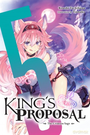 King's Proposal, Vol. 5 (light novel): The Crimson Sage Volume 5 (KINGS PROPOSAL NOVEL SC) - Koushi Tachibana [KSIĄŻKA]