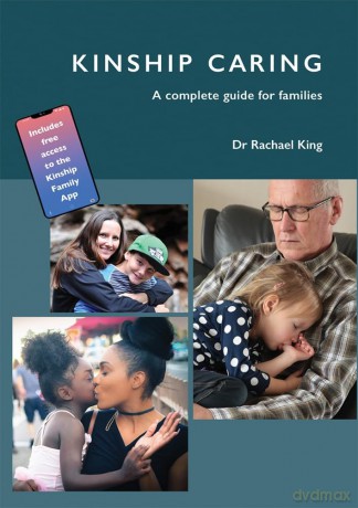 Kinship Caring: A complete Guide for Families - Dr Rachael King [KSIĄŻKA]