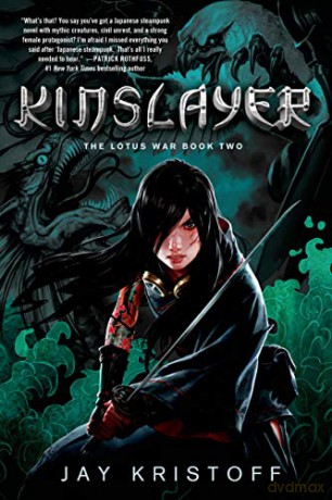 Kinslayer: The Lotus War Book Two: 2 - Jay Kristoff [KSIĄŻKA]