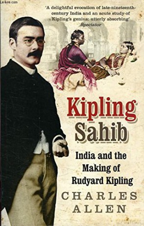 Kipling Sahib, India And The Making Of Rudyard Kipling - Allen Charles [KSIĄŻKA]