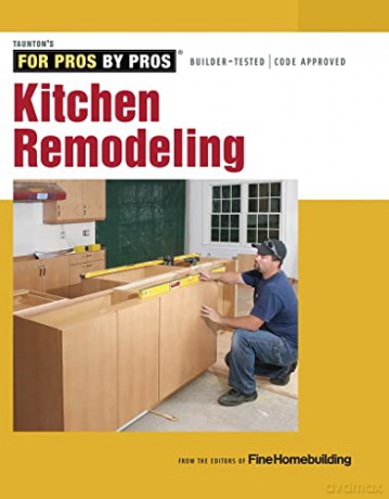 Kitchen Remodeling (For Pros by Pros) - Editors of Fine Homebuilding [KSIĄŻKA]