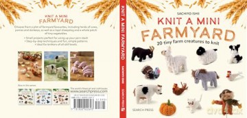 Knit a Mini Farmyard: 20 tiny patterns to knit - Sachiyo Ishii [KSIĄŻKA]
