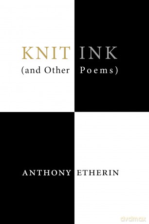 Knit Ink: (And Other Poems) - Anthony Etherin [KSIĄŻKA]