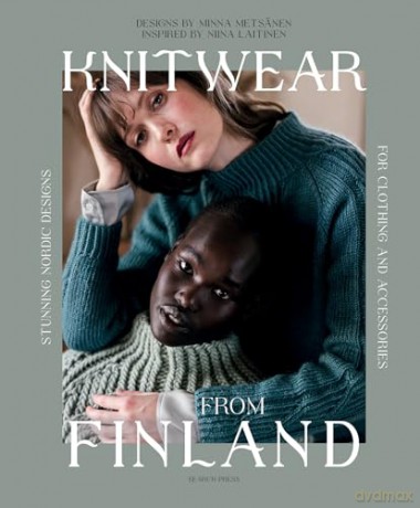 Knitwear from Finland: Stunning Nordic designs for clothing and accessories - Niina Laitinen [KSIĄŻKA]
