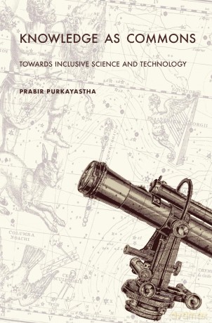 Knowledge as Commons: Toward Inclusive Science and Technology - Prabir Purkayastha [KSIĄŻKA]