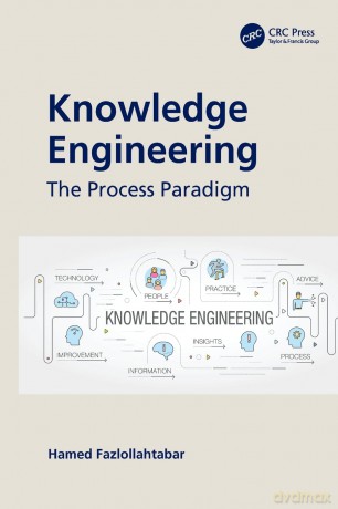 Knowledge Engineering: The Process Paradigm - Hamed Fazlollahtabar [KSIĄŻKA]