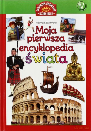 Moja pierwsza encyklopedia świata [KSĄŻKA]