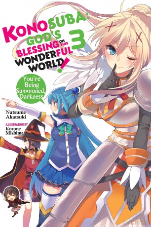 Konosuba: God's Blessing on This Wonderful World!, Vol. 3 (light novel): Youre Being Summoned, Darkness (KONOSUBA LIGHT NOVEL SC) - Natsume Akatsuki [KSIĄŻKA]