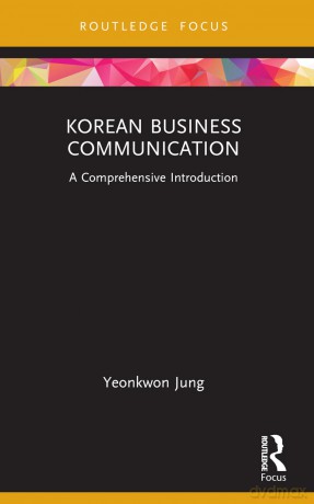 Korean Business Communication: A Comprehensive Introduction - Yeonkwon Jung [KSIĄŻKA]
