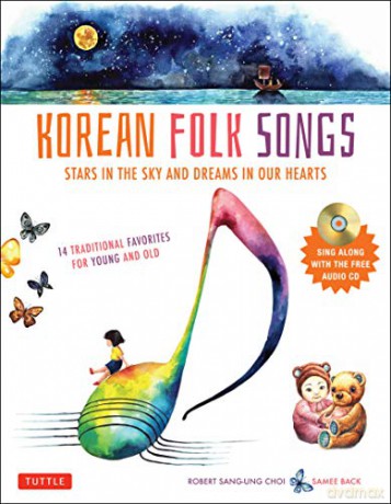 Korean Folk Songs: Stars in the Sky and Dreams in Our Hearts - Robert Choi [KSIĄŻKA]