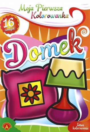 Moja pierwsza kolorowanka - Domek [KSĄŻKA]